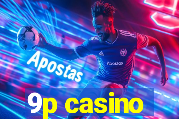 9p casino